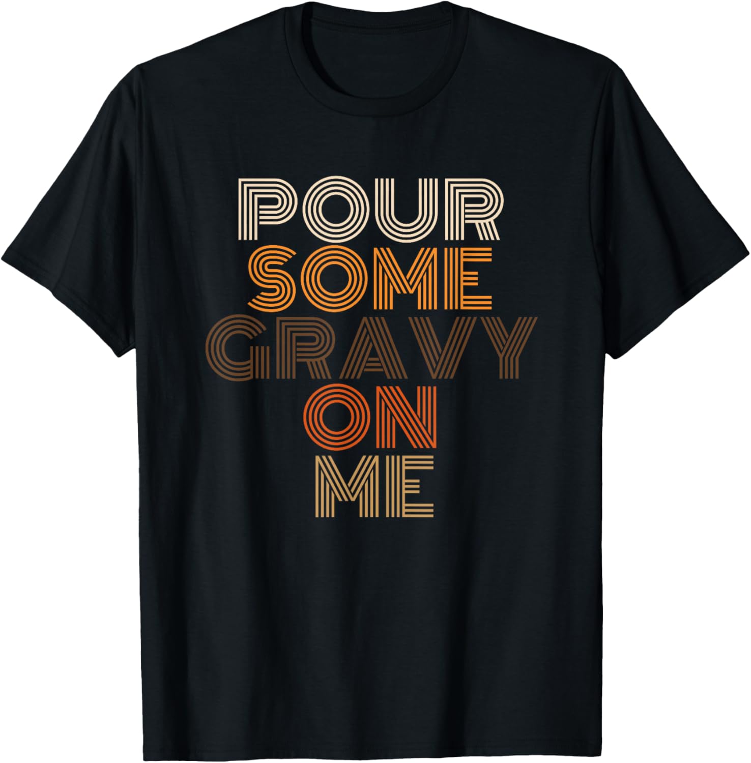 Pour Some Gravy On Me funny Thanksgiving food