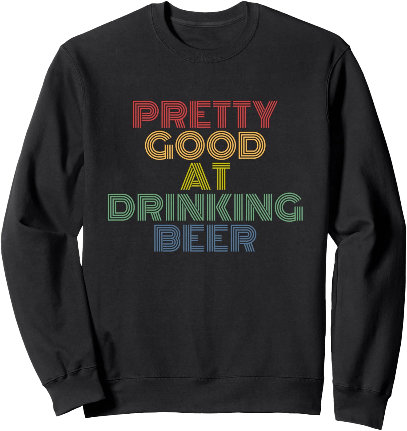 Pretty Good At Drinking Beer Bar Pub Funny Adult