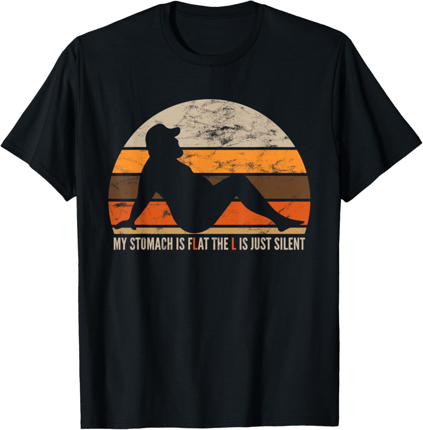 My Stomach Is Flat The L Is Just Silent