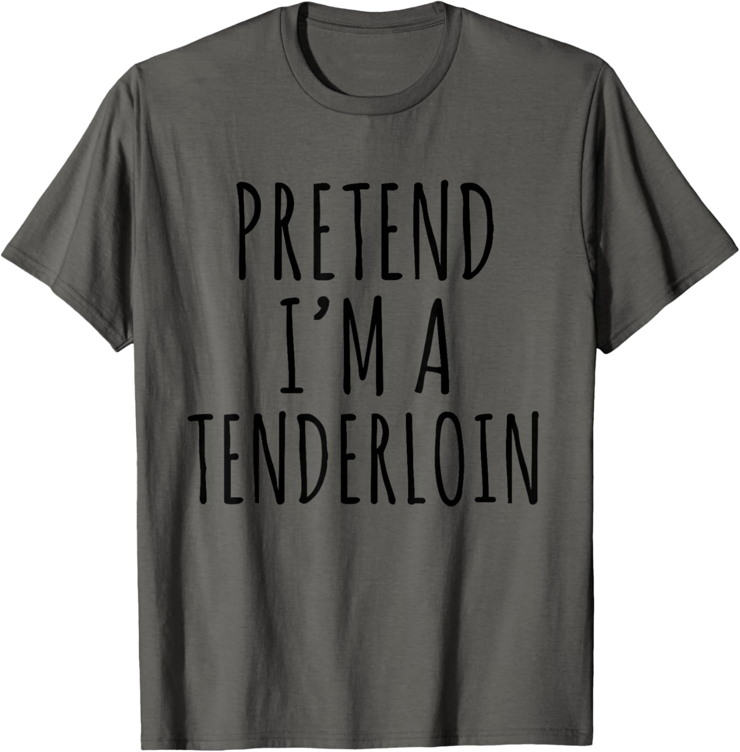 Halloween Costume Pretend I'm A Tenderloin Simple Easy