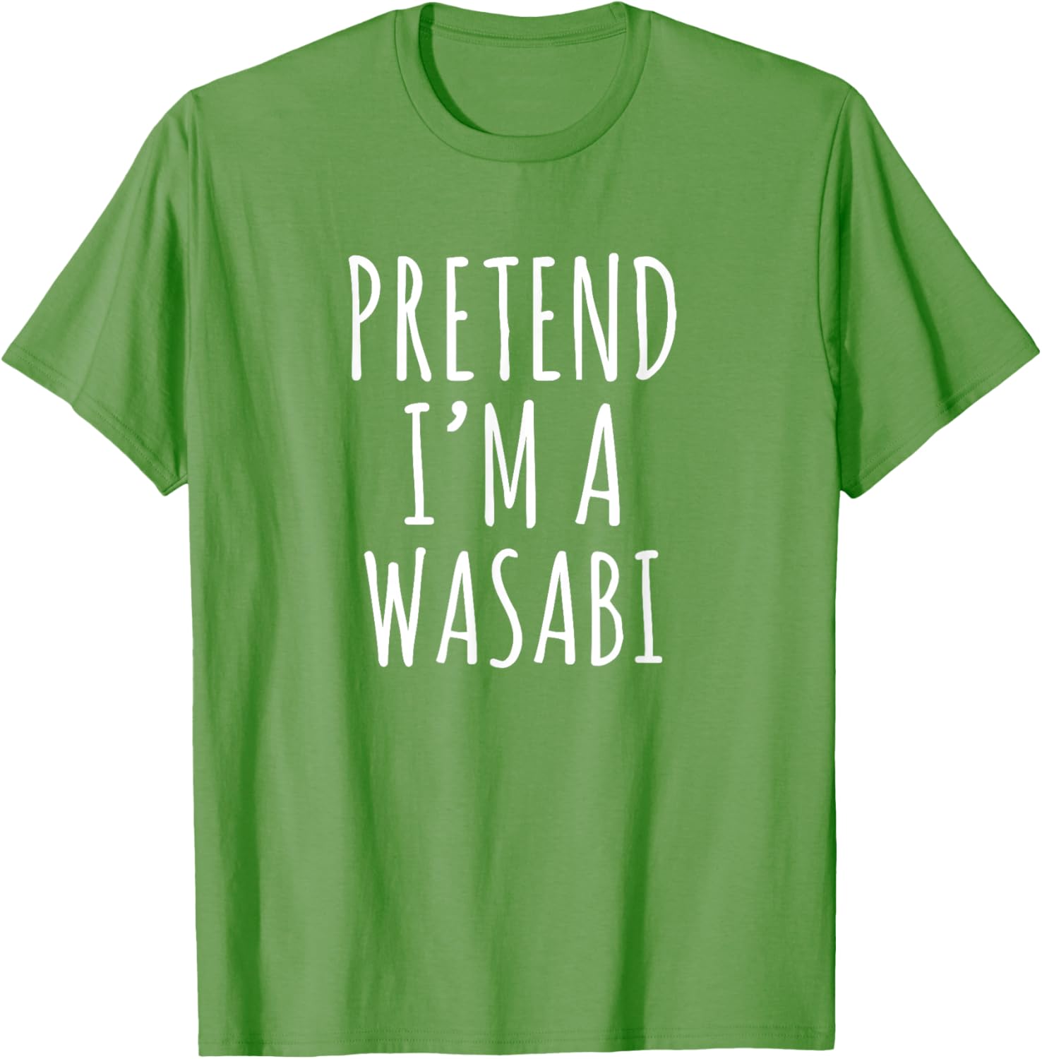 Pretend I’m a Wasabi Sarcastic Sushi Spicy Food Humor