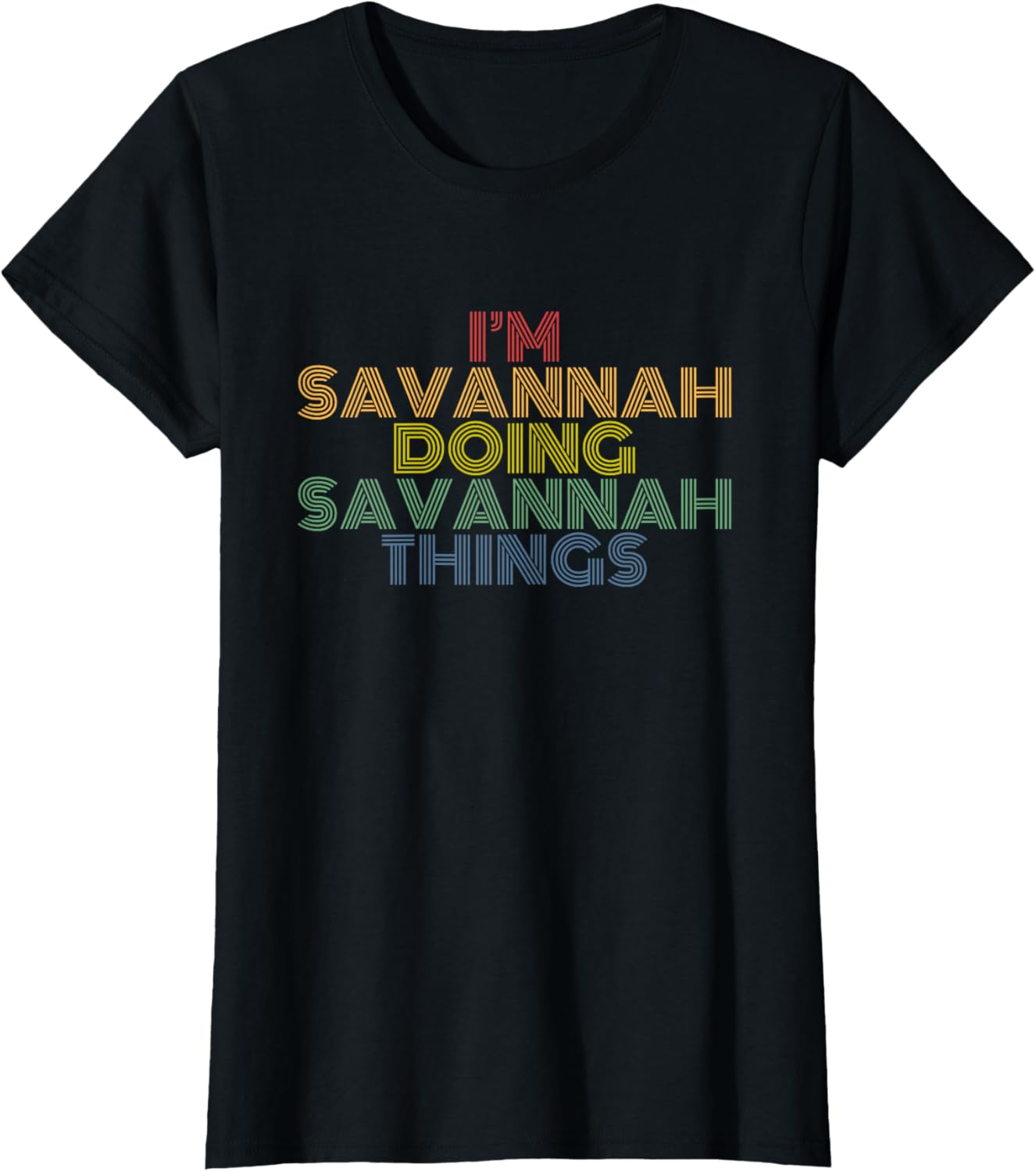 I'm Savannah Doing Savannah Things Personalized Name