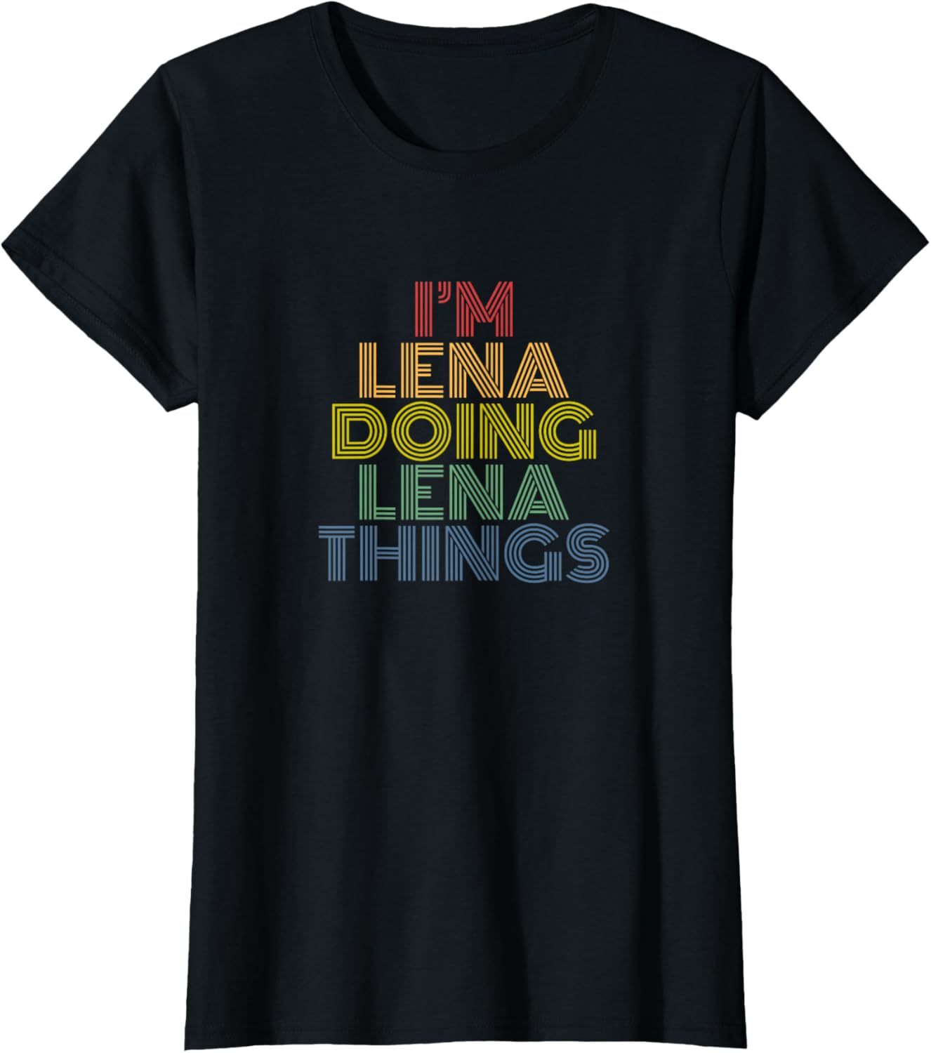 I'm Lena Doing Lena Things Personalized Name