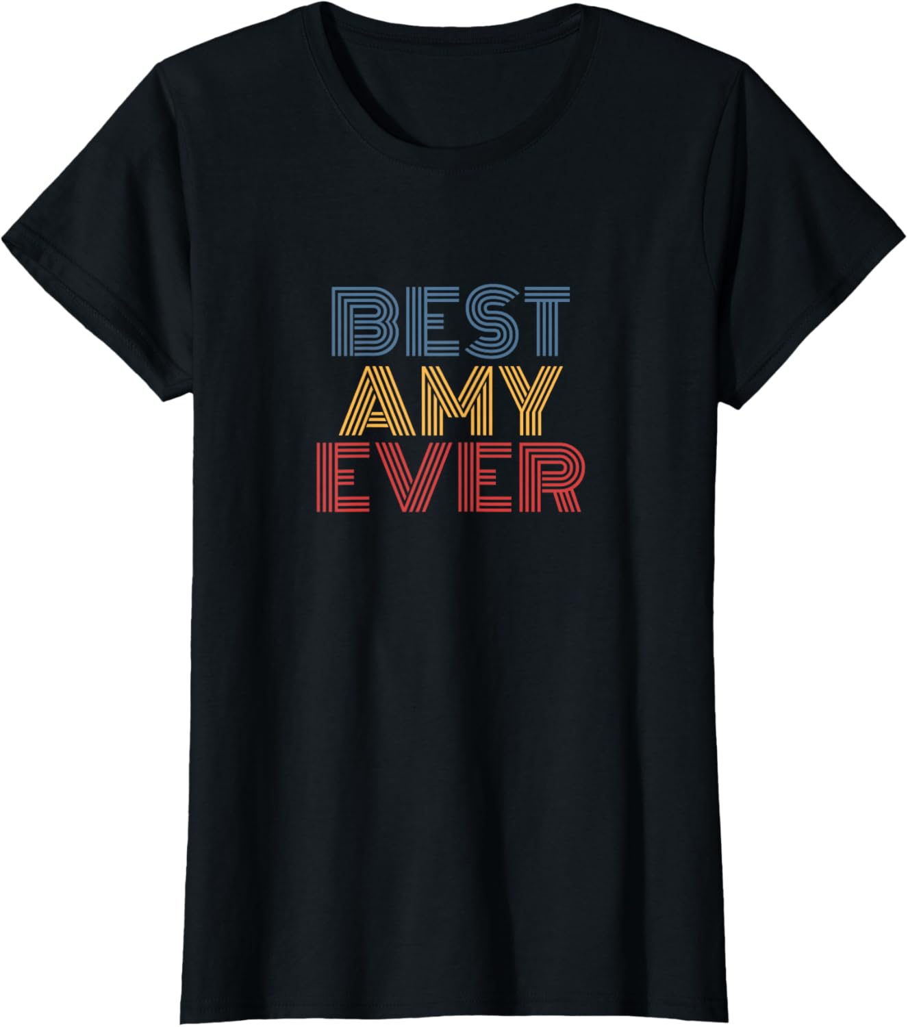 Best Amy Ever funny personalized name