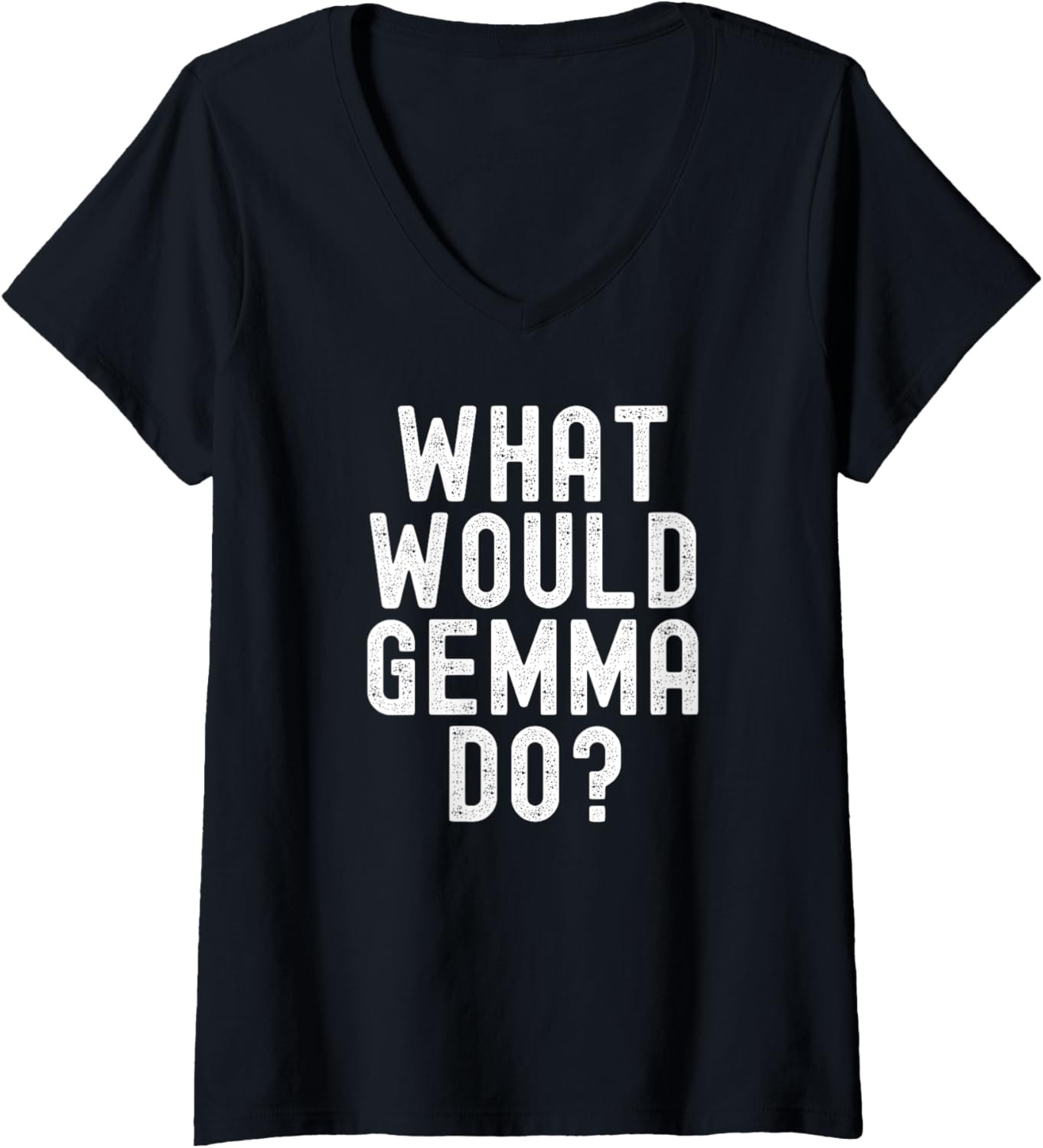 What Would Gemma Do? Funny Sarcastic Personalized Name