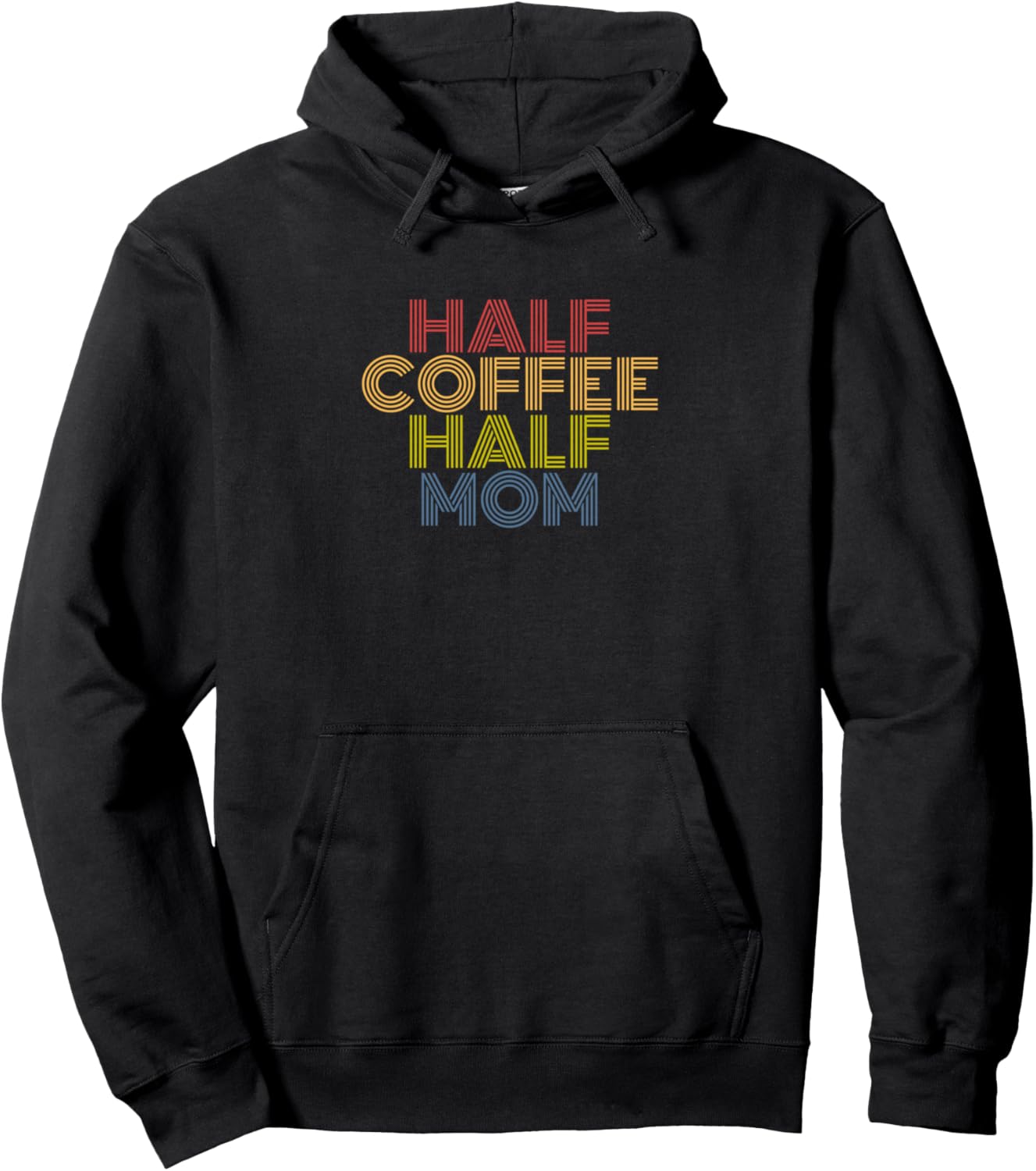 Half Mom Half Coffee funny saying