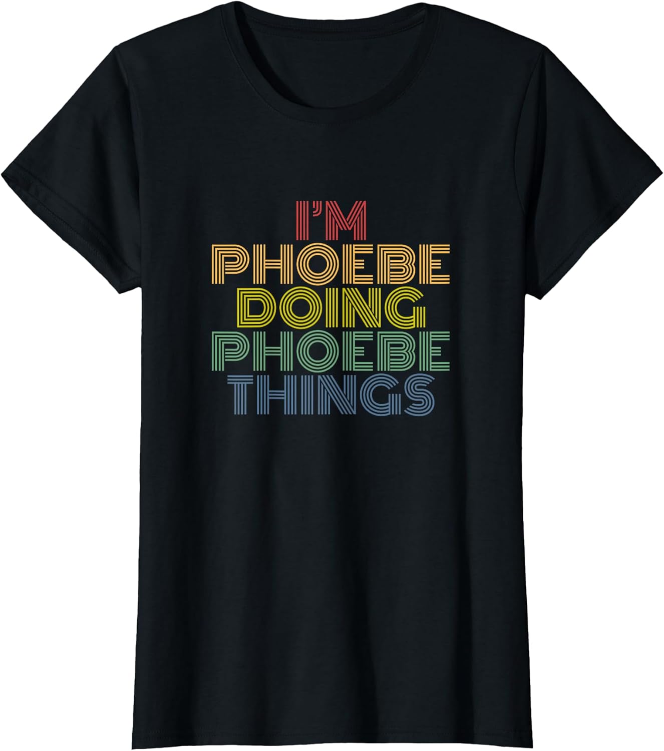 I'm Phoebe Doing Phoebe Things Retro Rainbow Name Design