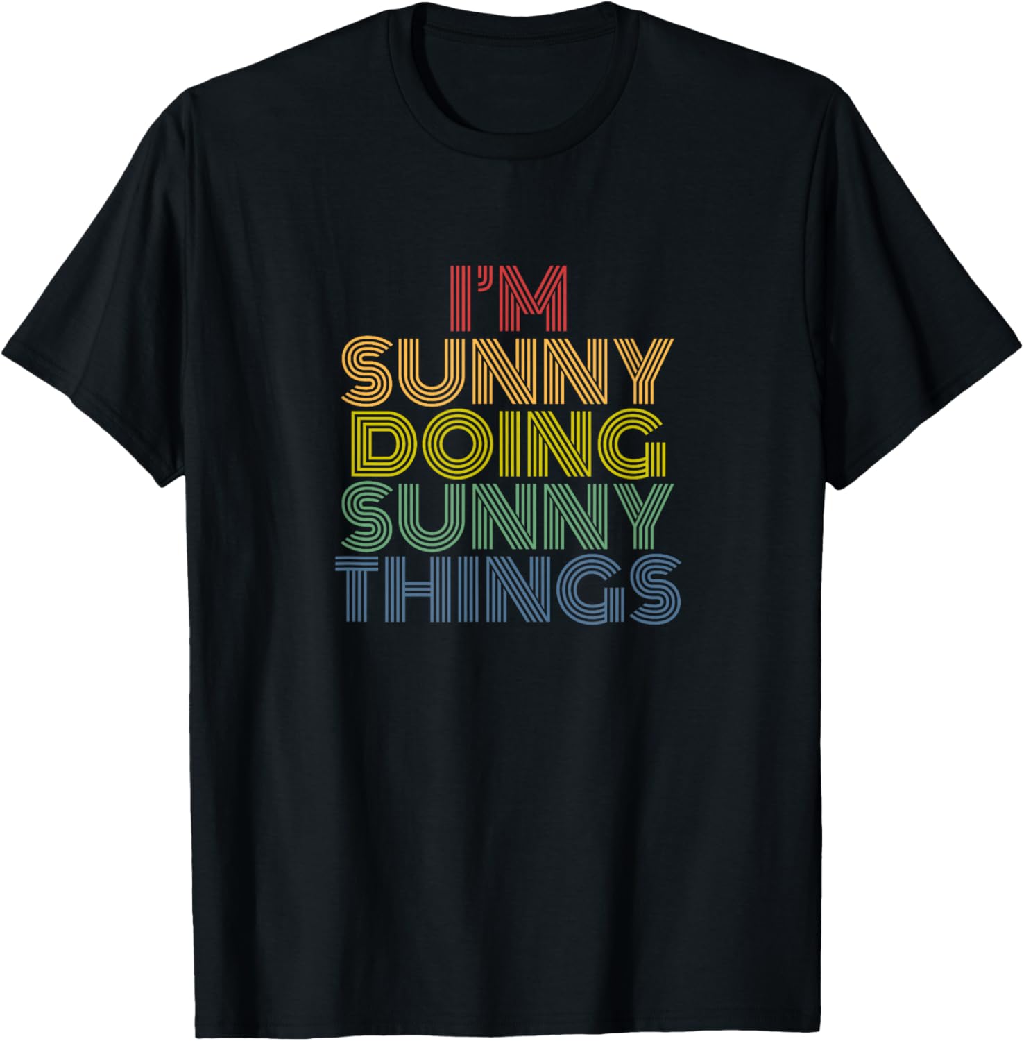 I'm Sunny Doing Sunny Things Personalized Name