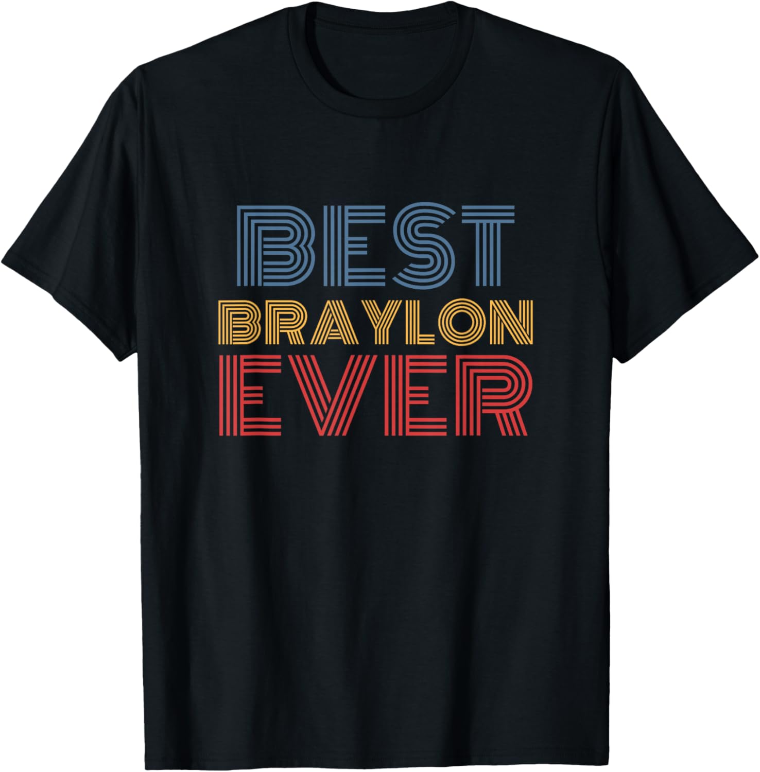 Best Braylon Ever Personalized Name funny