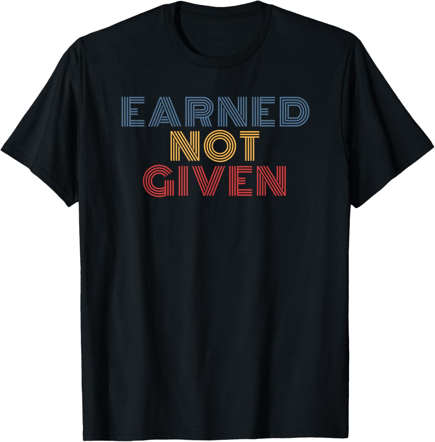 Earned Not Given retro 70s vintage