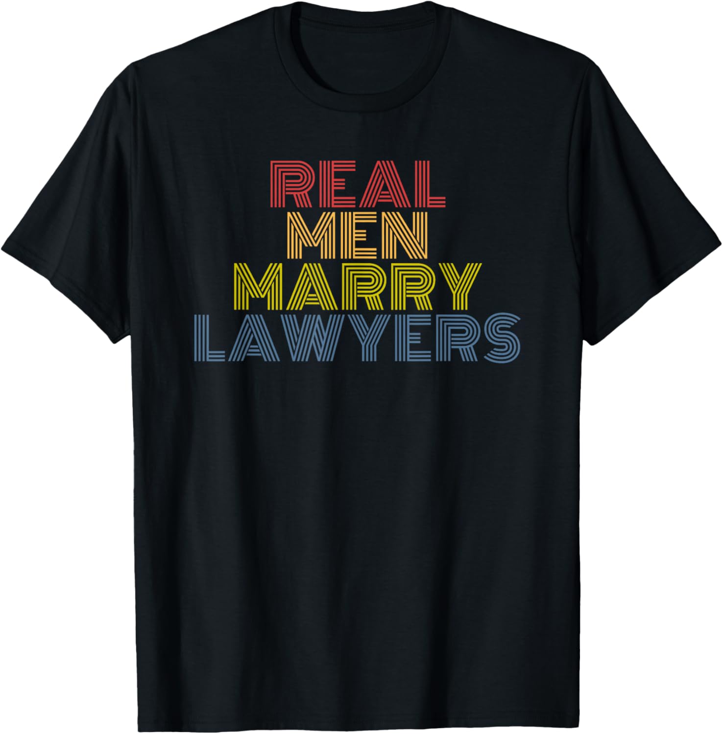 Real Men Marry Lawyers Retro Funny Legal