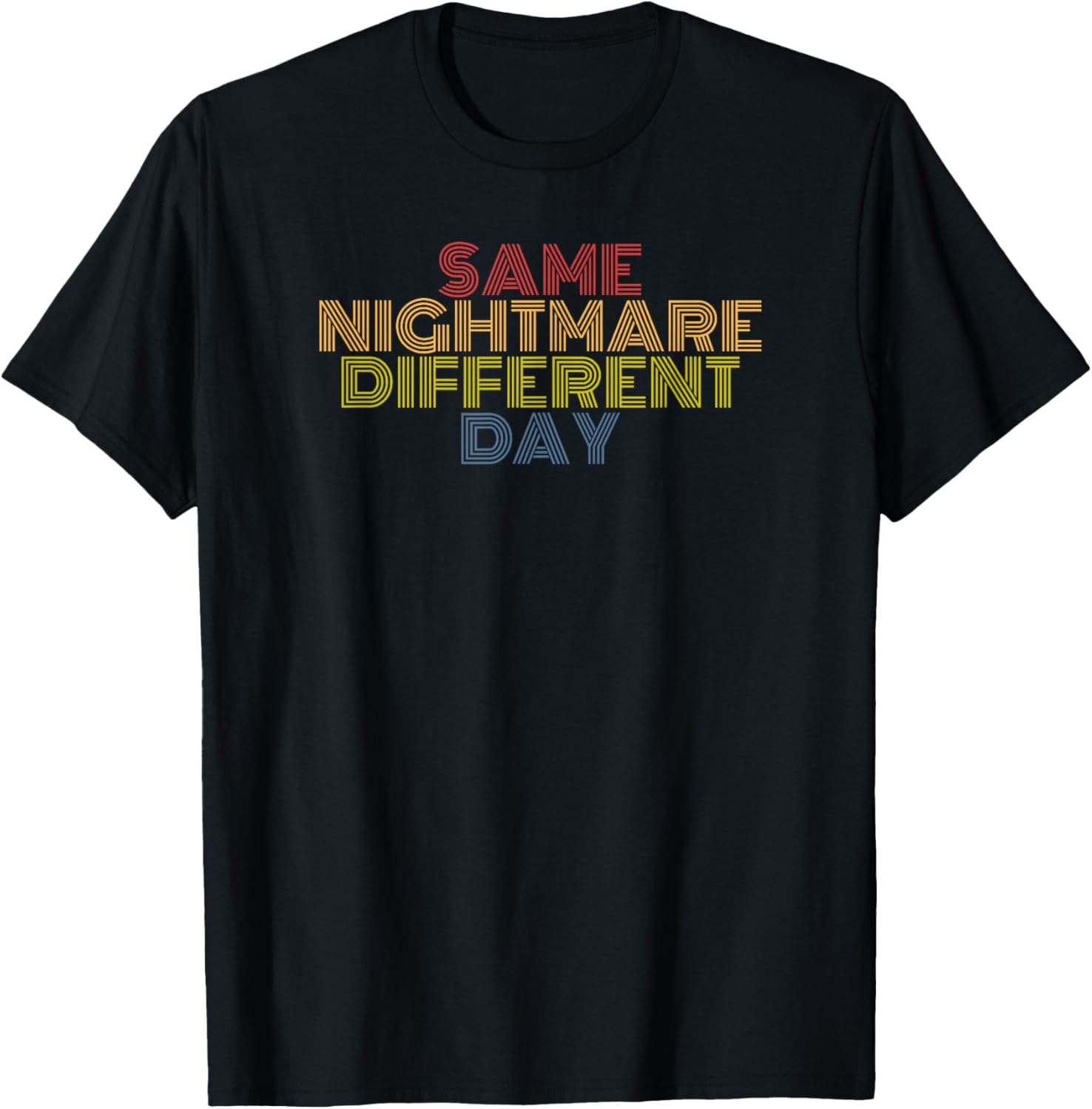 Same Nightmare Different Day retro 70s vintage