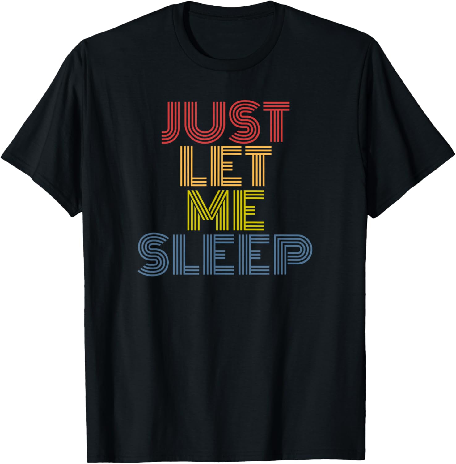 ust Let Me Sleep Funny Retro Vintage 70s Typography