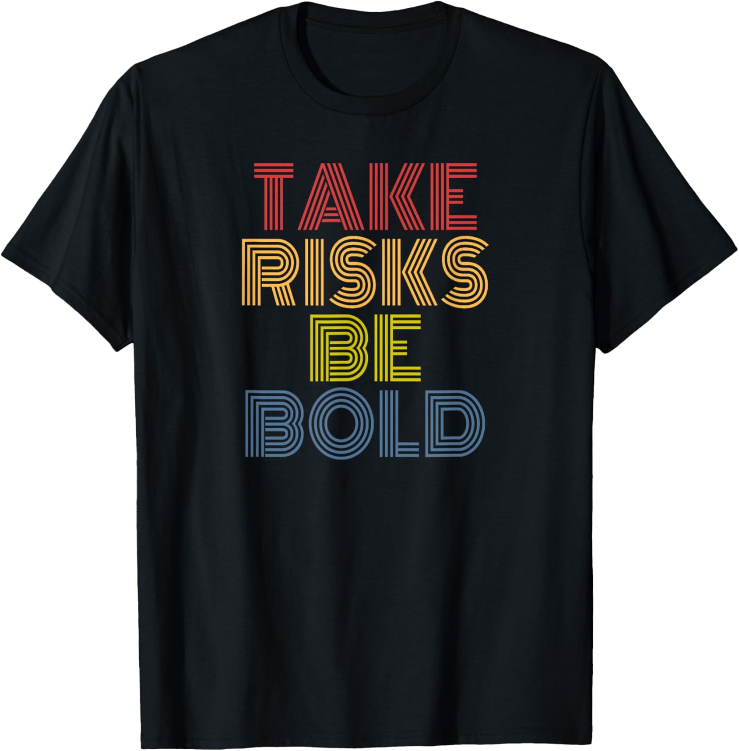 Take Risk Be Bold Retro Motivation Phrase