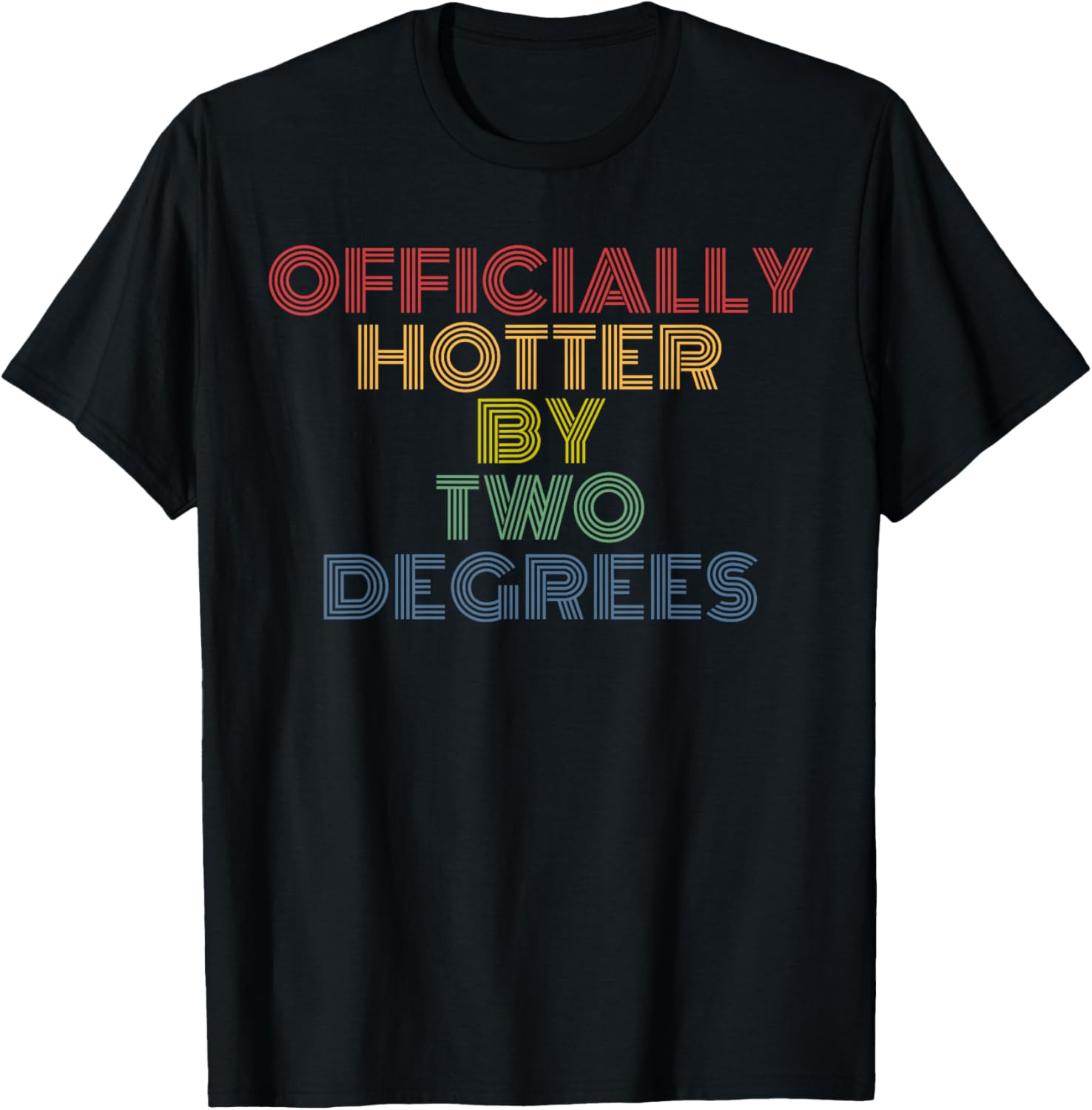 Officially Hotter By Two Degrees retro 70s vintage