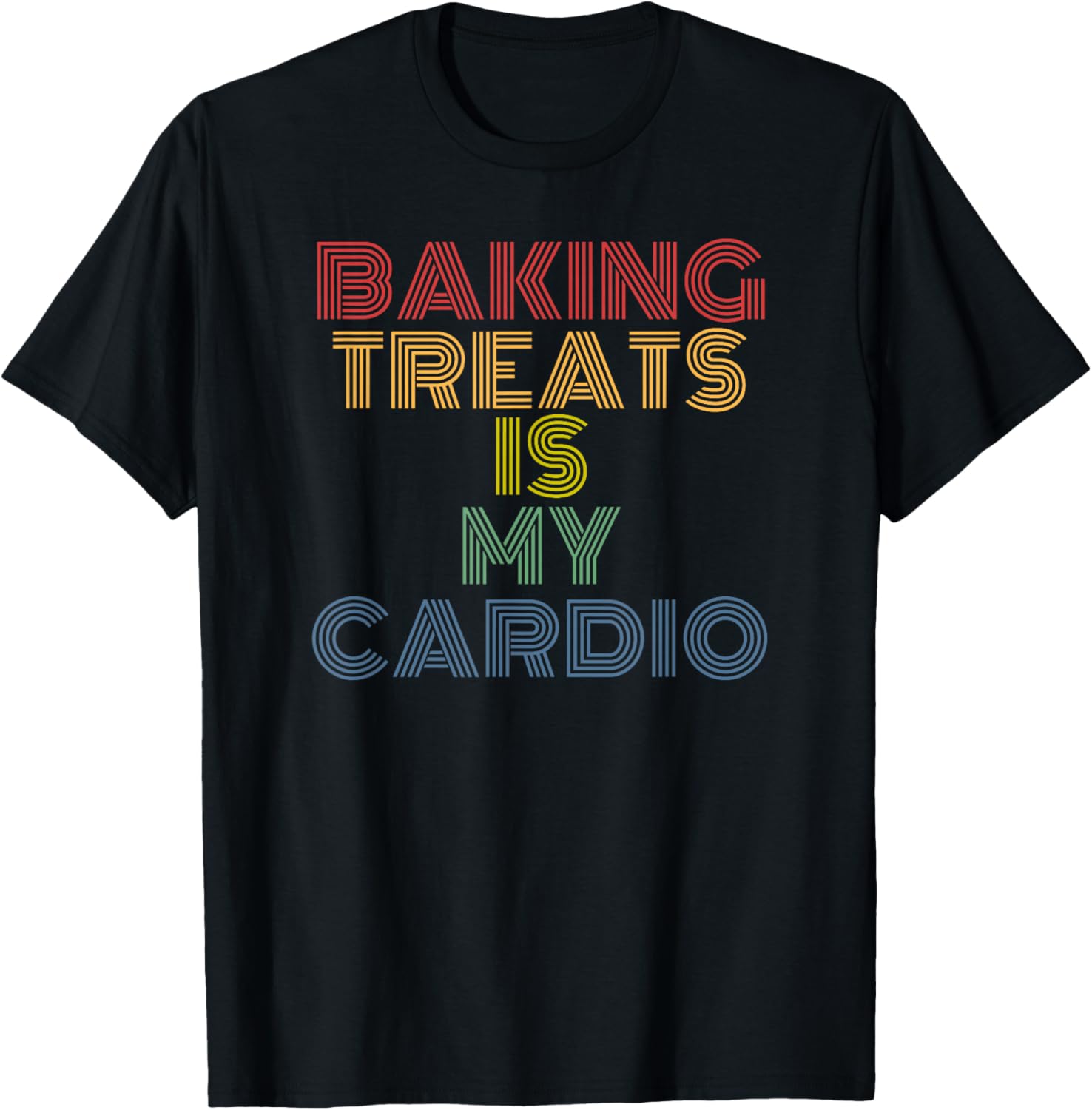 Baking Treats Is My Cardio Funny Cooking Kitchen