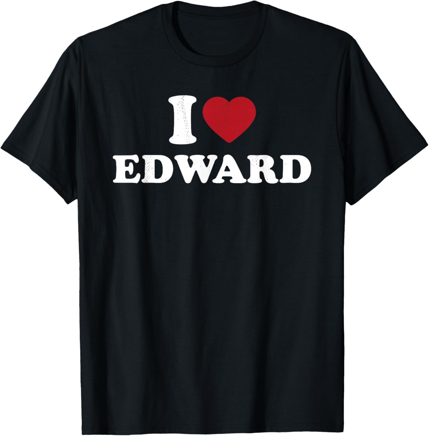 I Love Edward I Heart Edward Personalized First Name Custom
