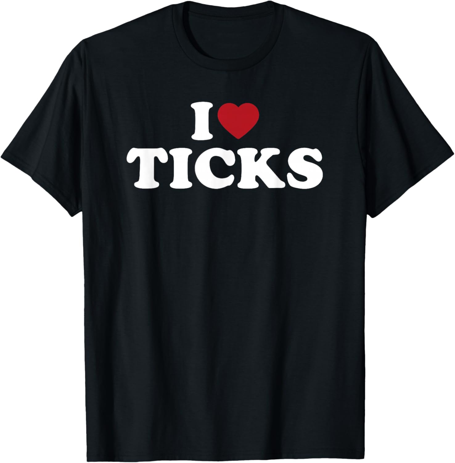 I Love Ticks, I Heart Ticks