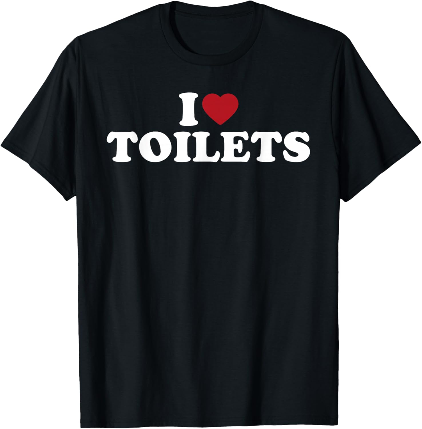 I Love Toilets, I Heart Toilets
