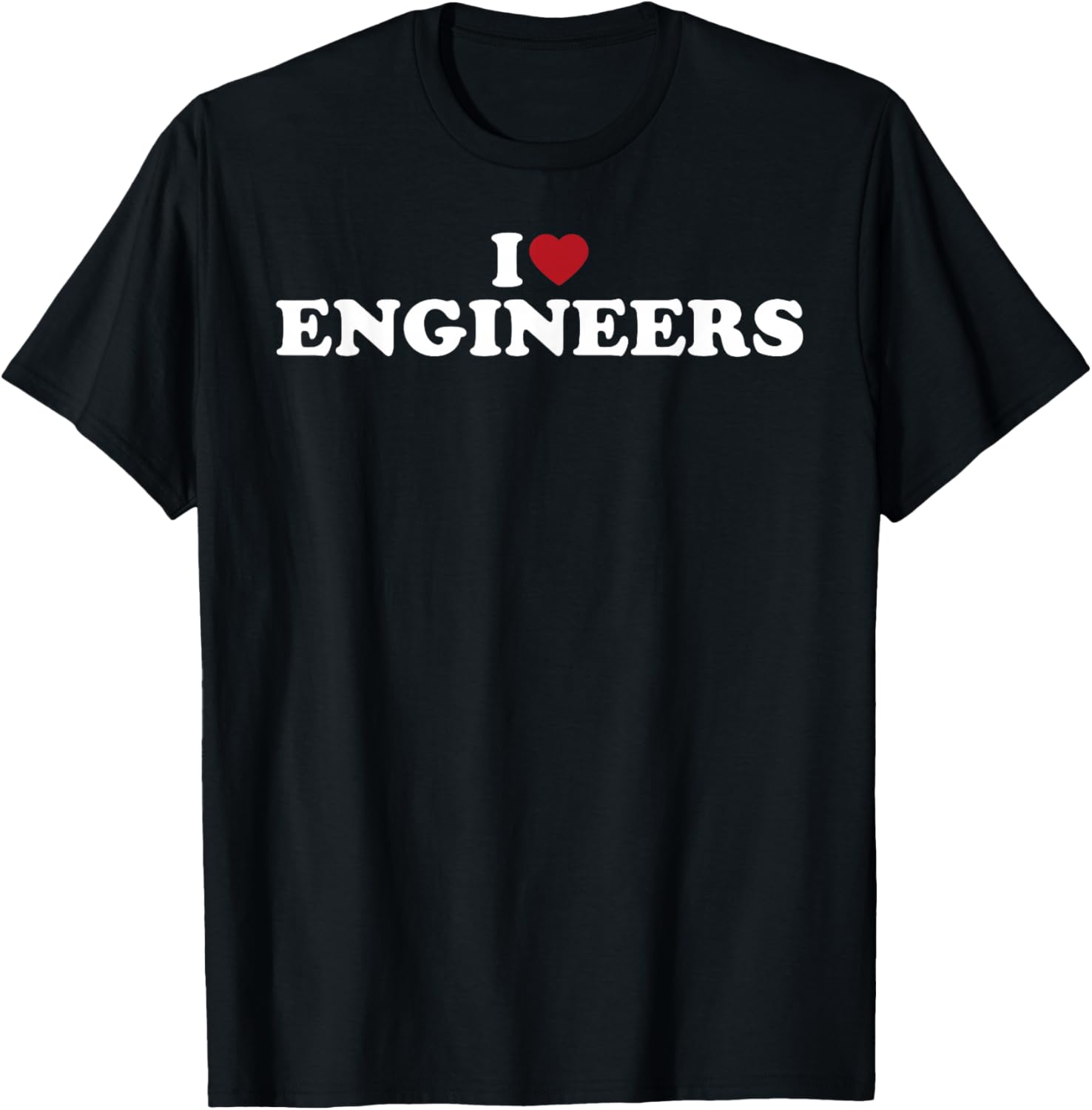I Love Engineers simple bold text design
