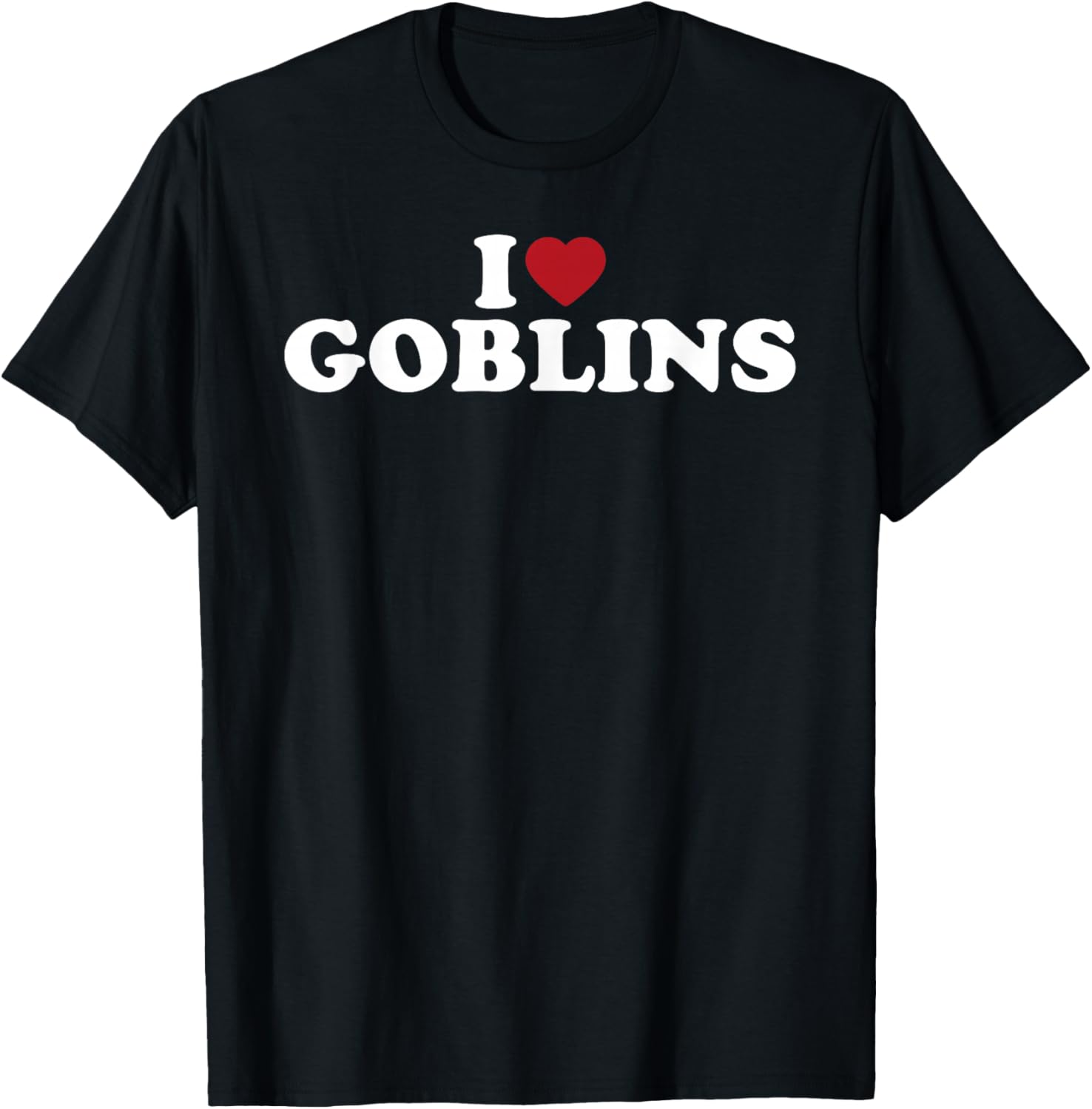 I Love Goblins, I Heart Goblins