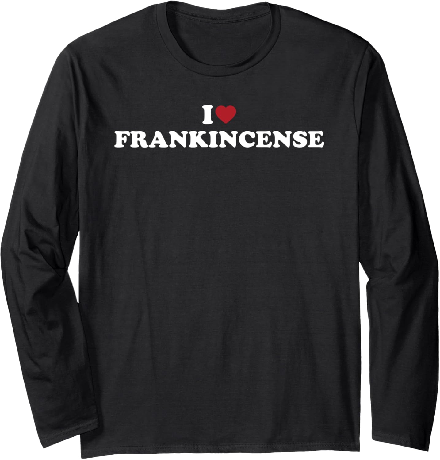 I Love Frankincense, I Heart Frankincense