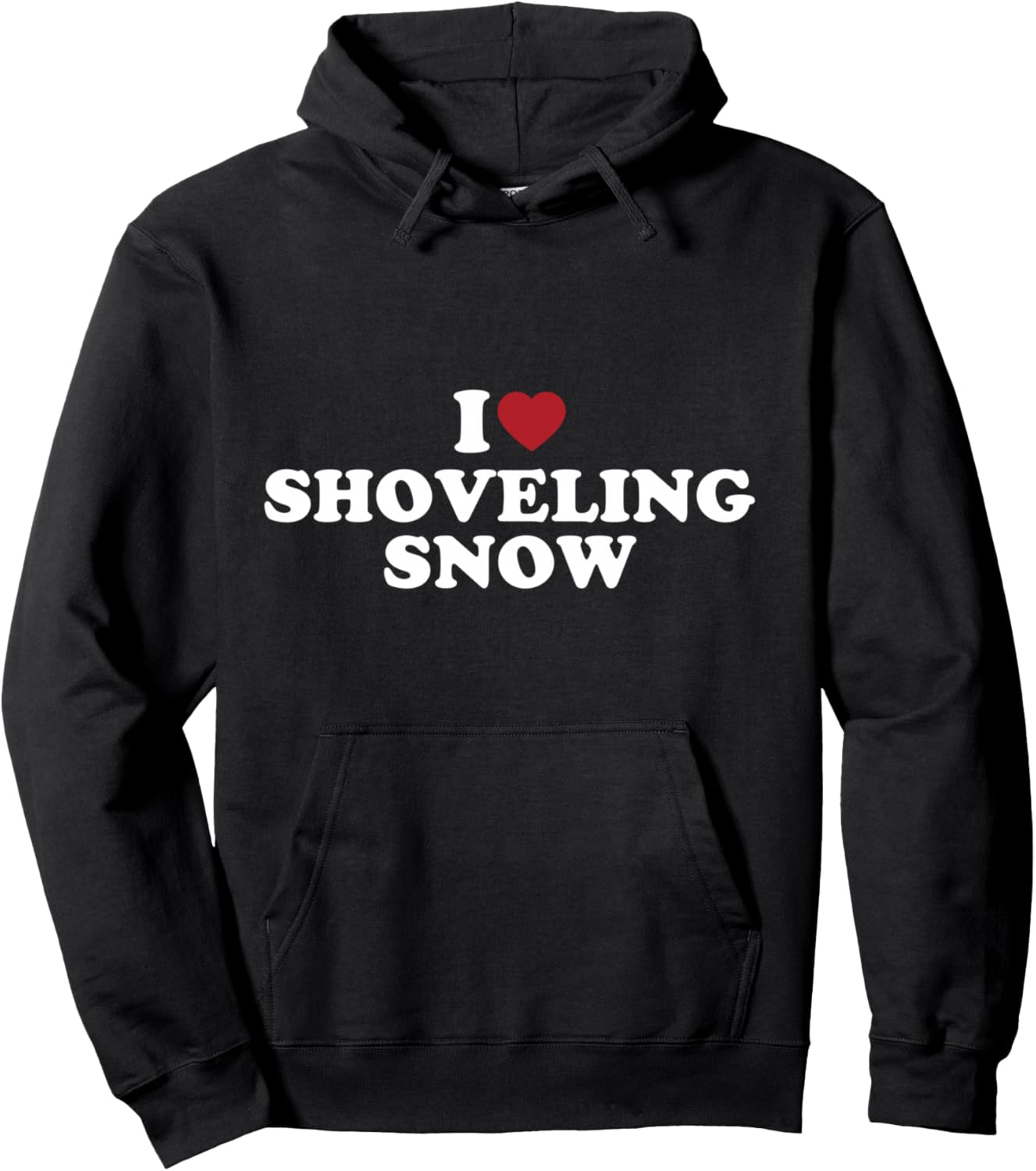 I Love Shoveling Snow Funny Winter Snow Removal