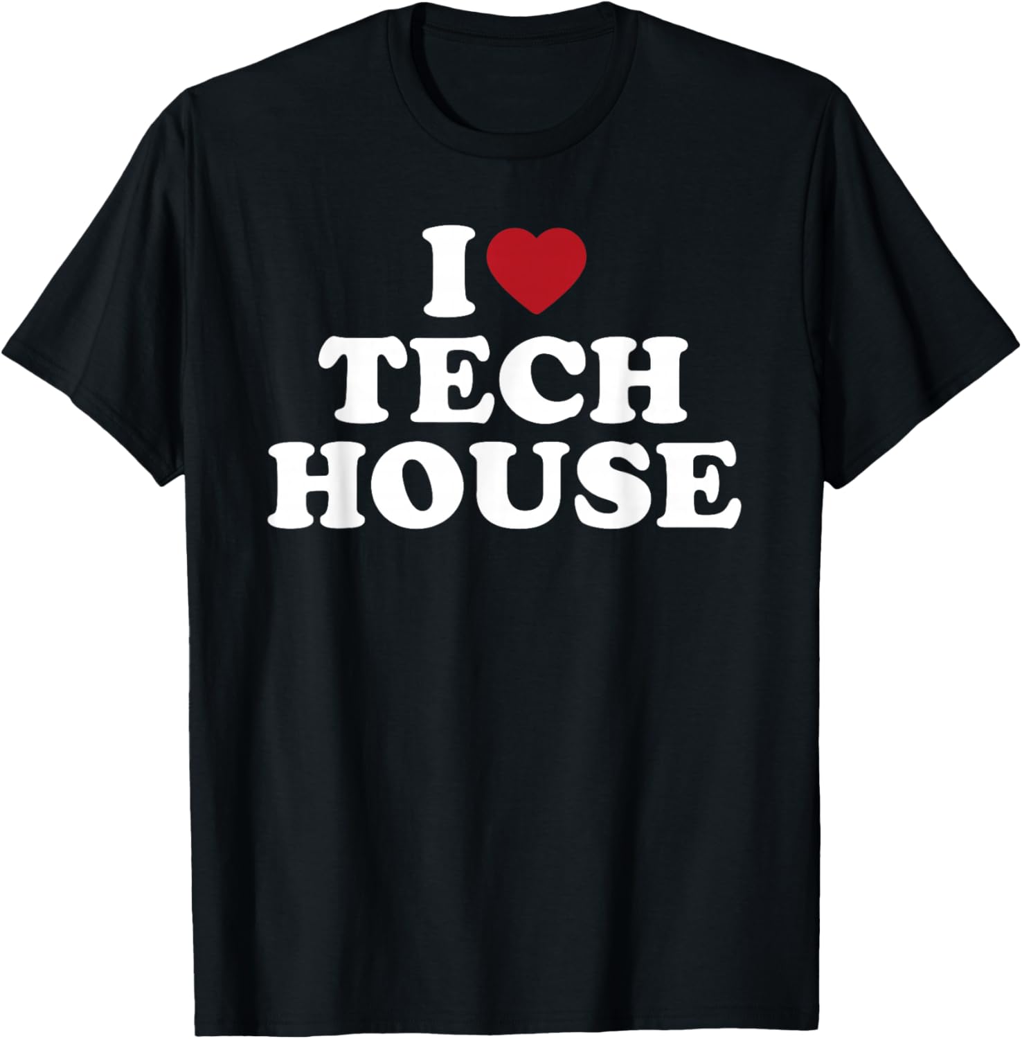 I Love Tech House, I Heart Tech House
