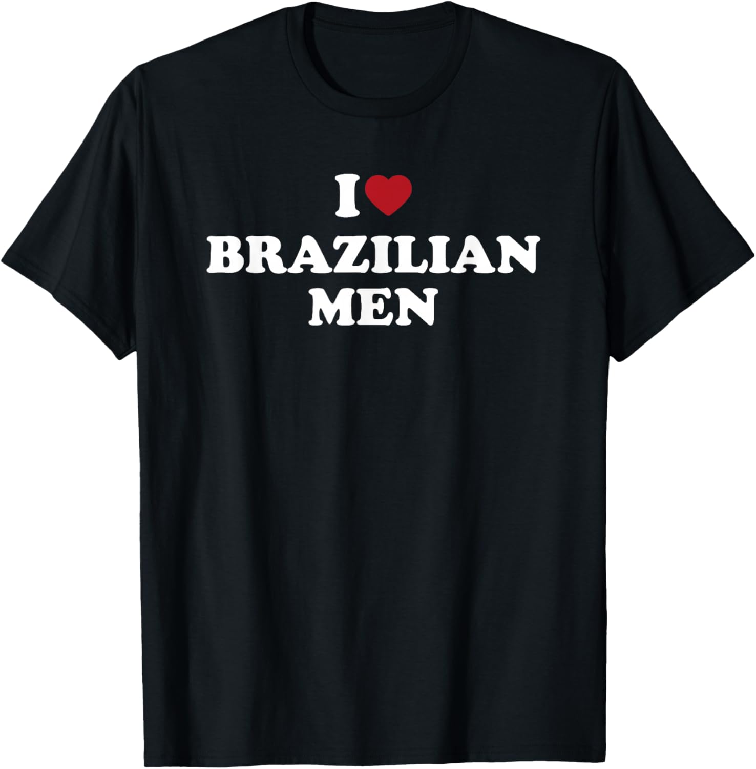 I Love Brazilian Men, I Heart Brazilian Men