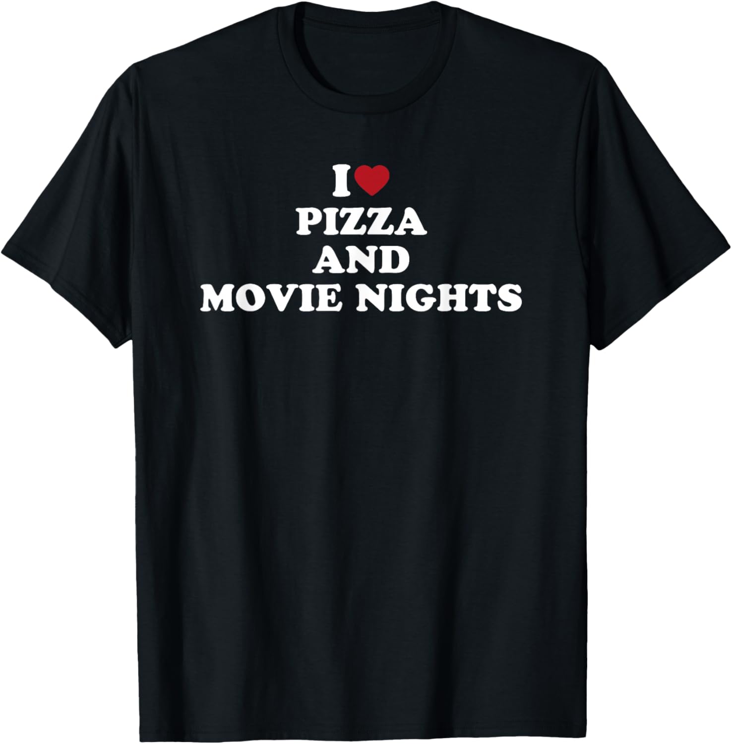 I Heart Pizza and Movie Nights Fun Food Humor Graphic