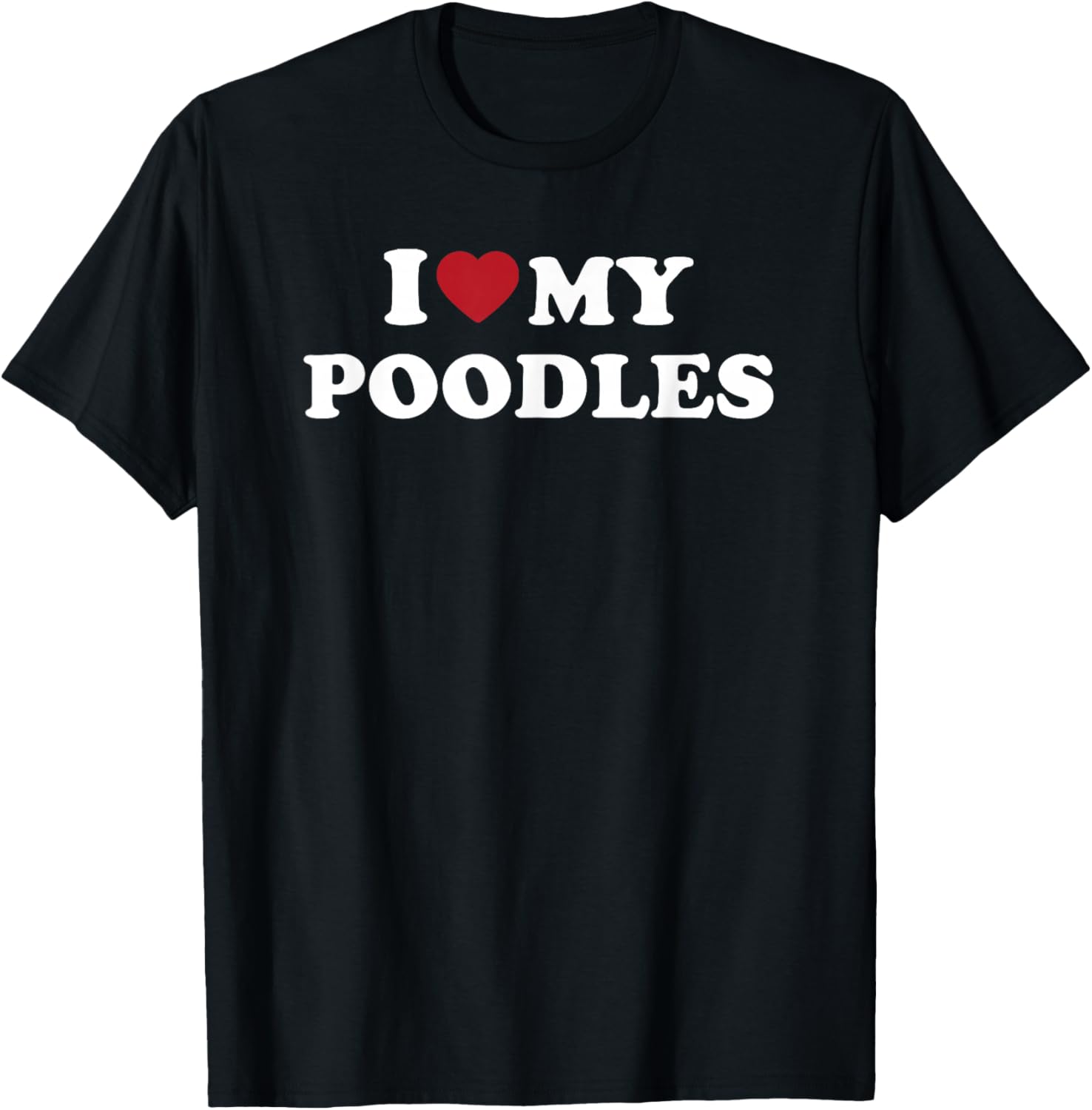 I Love My Poodles Dog Owner Phrase