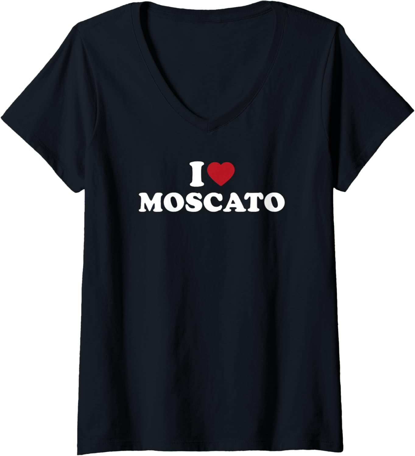I Love Moscato Funny Wine Phrase