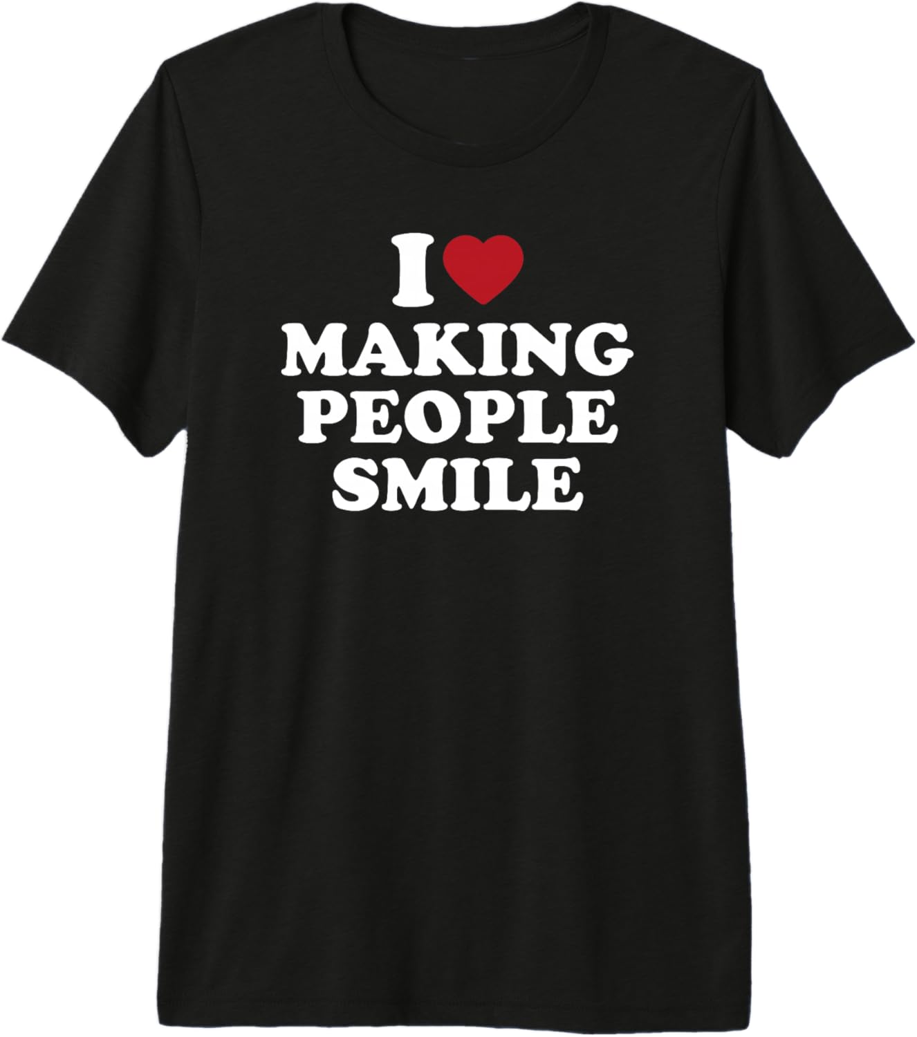 I Love Making People Smile Inspirational Motivational