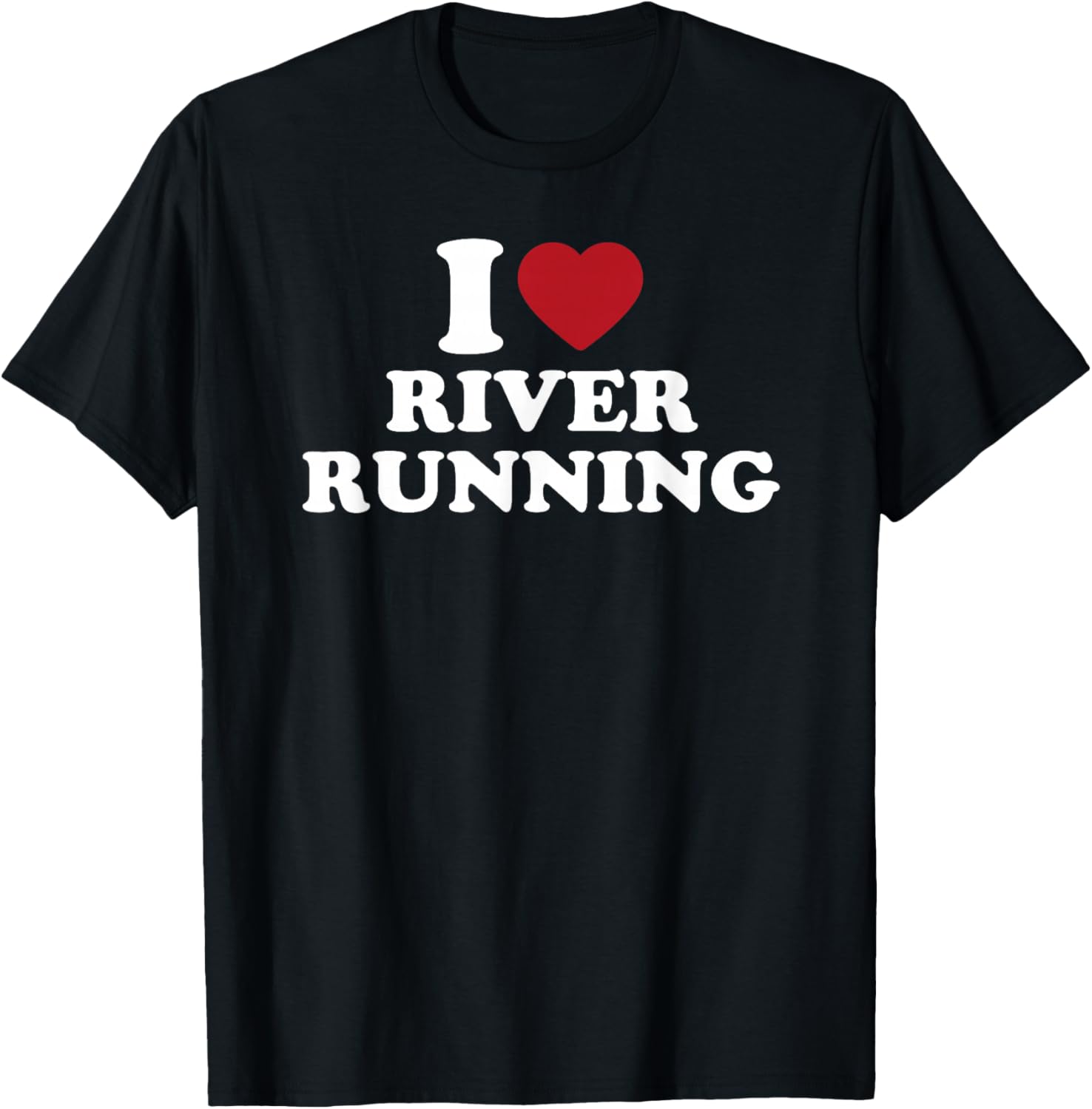 I Love River Running Kayaking Canoeing Outdoor Product