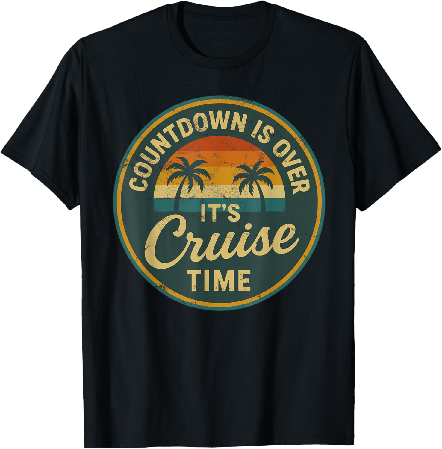 Countdown Is Over It’s Cruise Time Retro