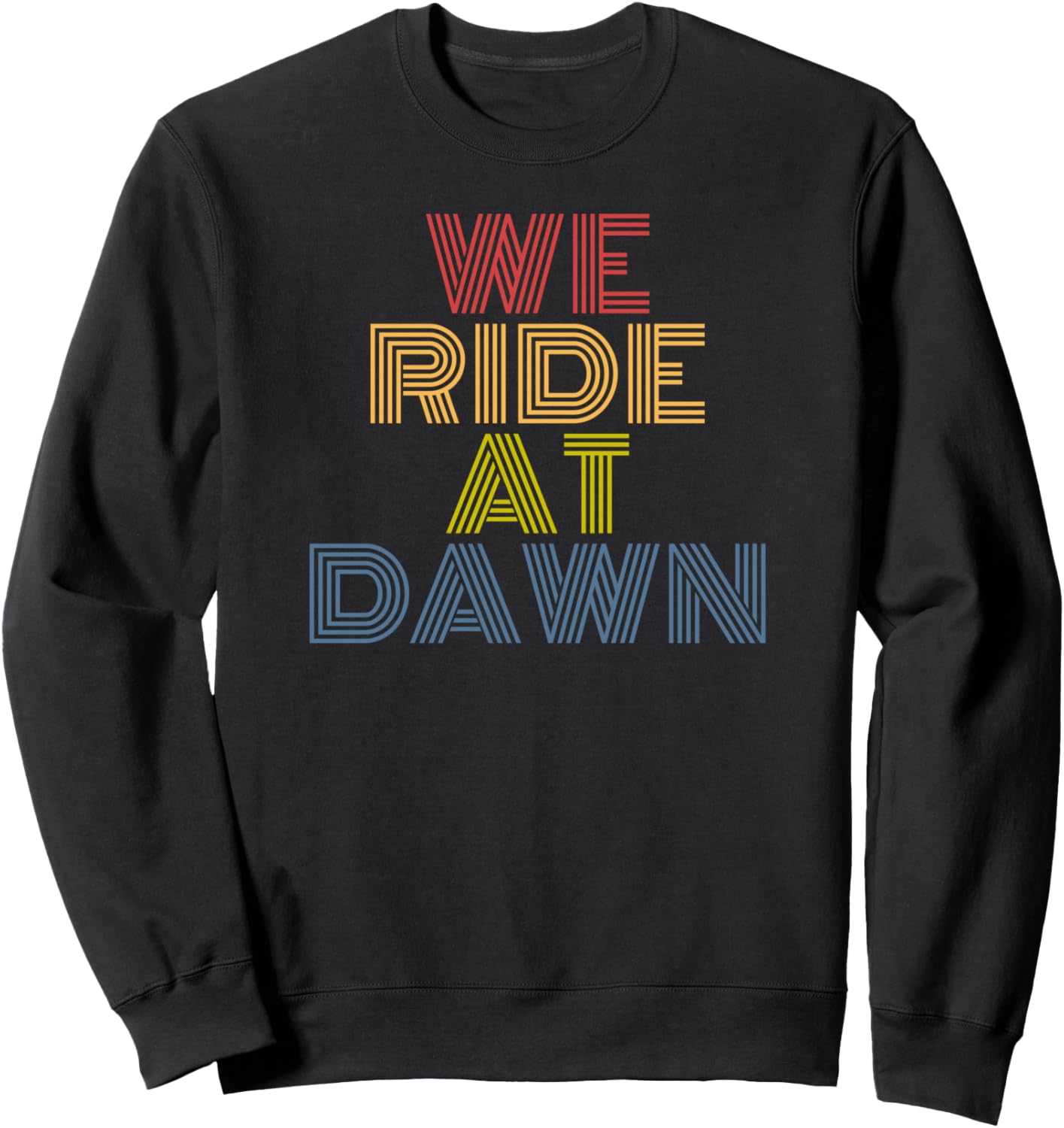 We Ride At Dawn Lawn Grass Mower Funny Dad Tee