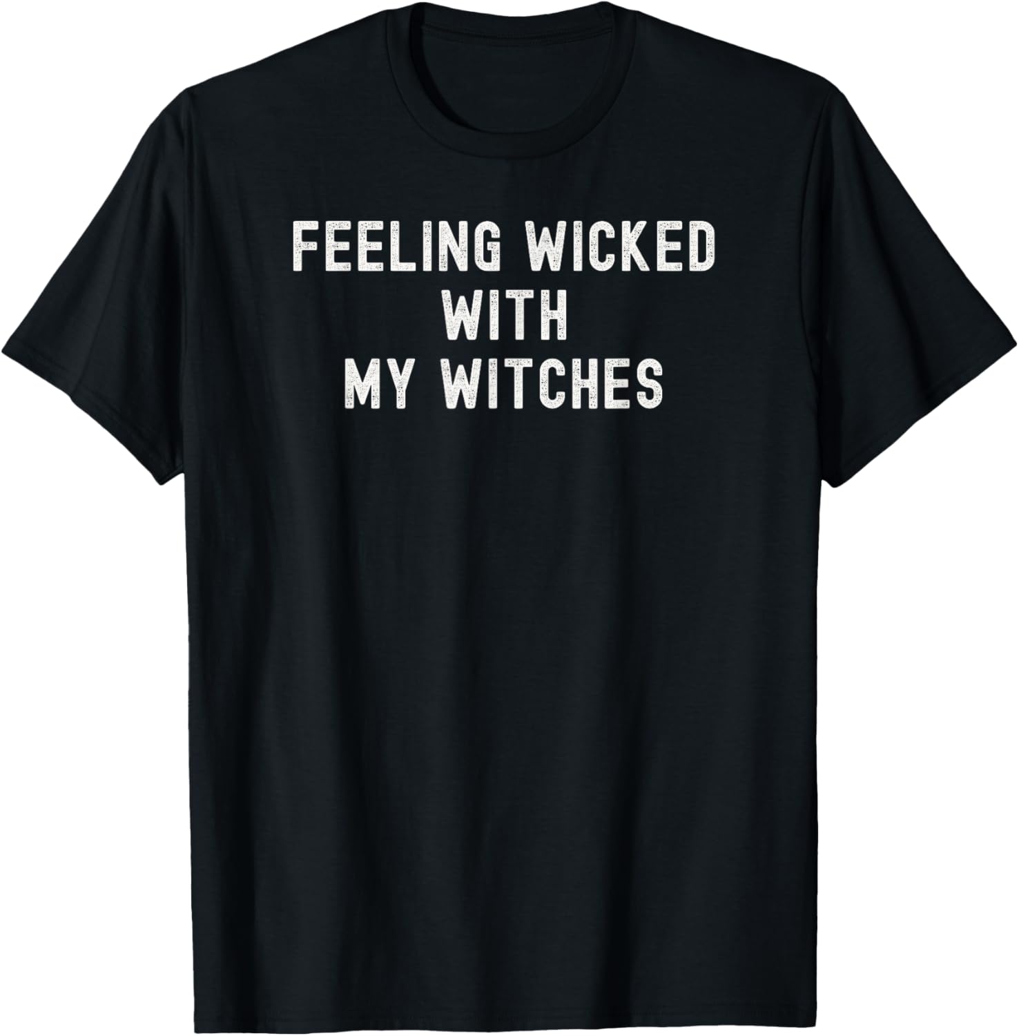Feeling Wicked With My Witches Funny Halloween Costume