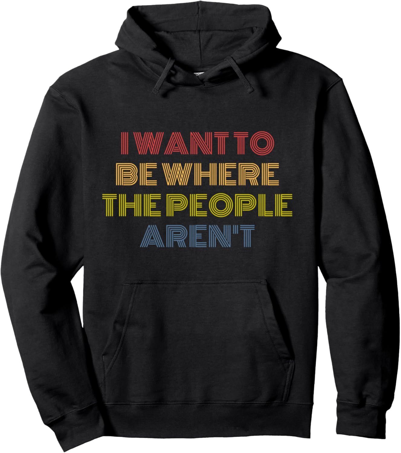 I Want To Be Where The People Aren't