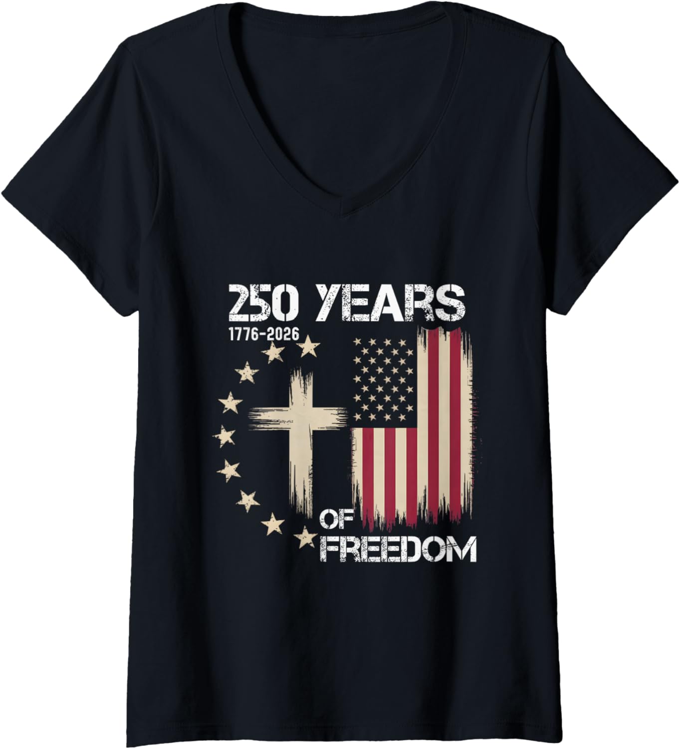 250 Years Of Freedom 1776 2026 Christian Distressed Cross