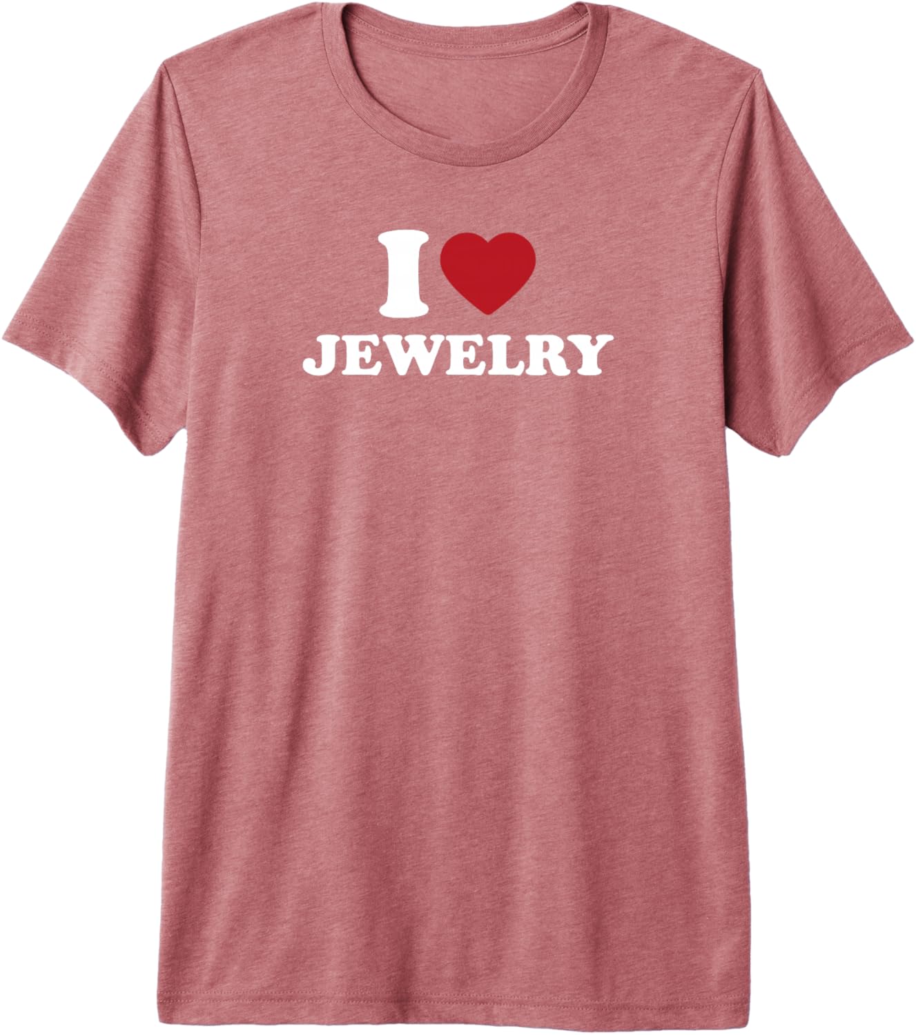 I Love Jewelry Cute Heart Typography Funny Saying