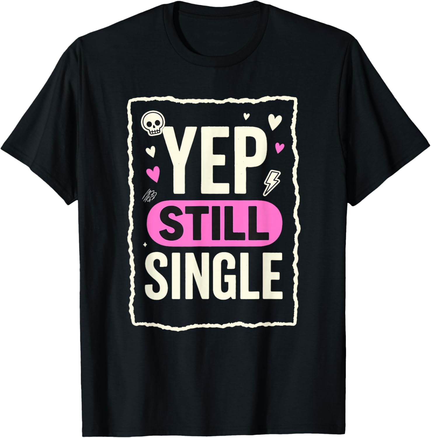 Yep Still Single Funny Valentines Day Skull Emo Grunge