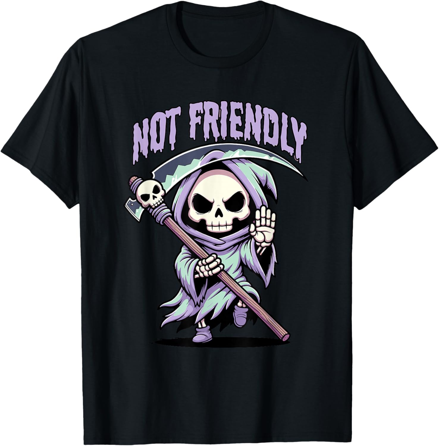 Not Friendly Grim Reaper Scythe Death Dark Humor